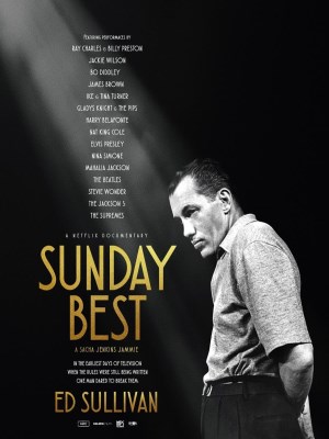 Sunday Best: Chuyện Chưa Kể Của Ed Sullivan